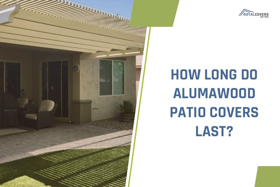 How Long Do Aluminum Patio Covers Last