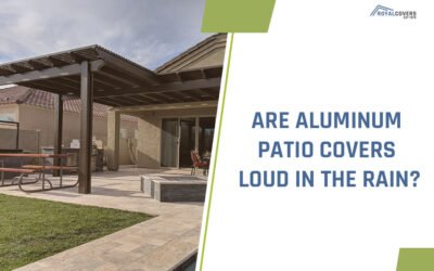 Are Aluminum Patio Covers Loud in the Rain?