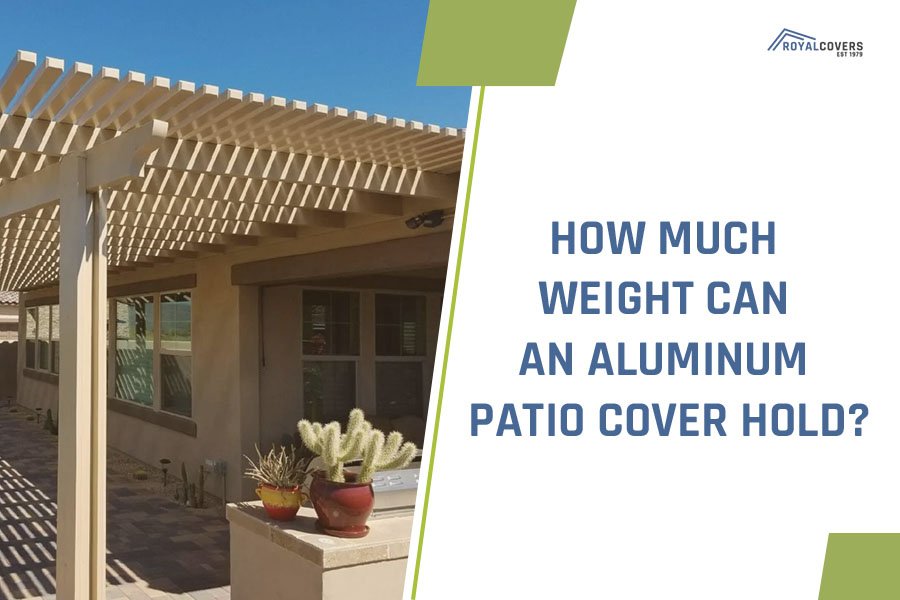 How Much Weight Can an Aluminum Patio Cover Hold