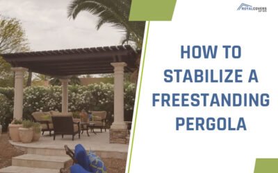 How to Stabilize a Freestanding Pergola