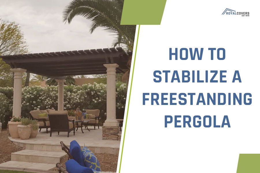 How to Stabilize a Freestanding Pergola