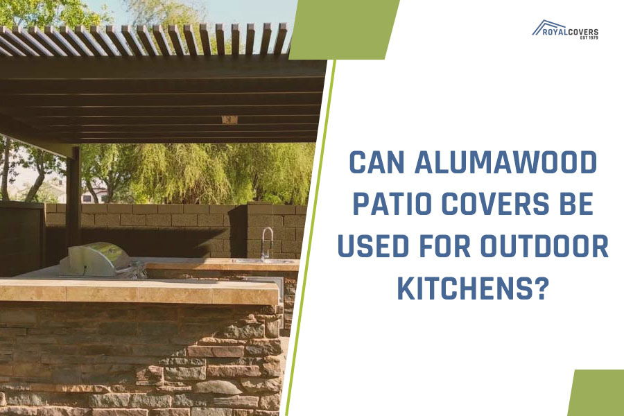 Can Alumawood Patio Covers Be Used for Outdoor Kitchens